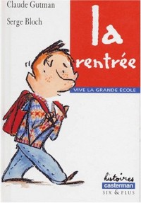 VIVE LA GRANDE ECOLE : LA RENTREE