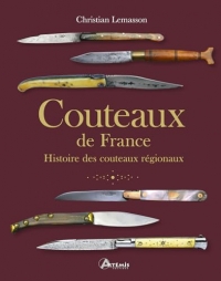 Couteaux de France: Histoire des couteaux régionaux