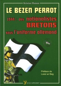Le Bezen Perrot : 1944 : des nationalistes bretons sous l'uniforme allemand