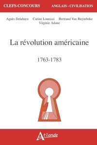 La Révolution américaine, 1763-1783