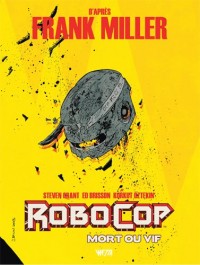 Robocop : mort ou vif T02