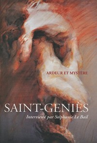 Ardeurs et mystères - Saint-Geniès - Interviewé par Stéphanie Le Bail