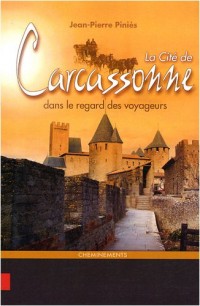 La Cité de Carcassonne dans le regard des voyageurs
