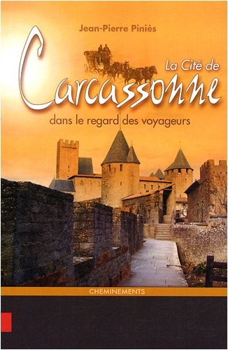La Cité de Carcassonne dans le regard des voyageurs