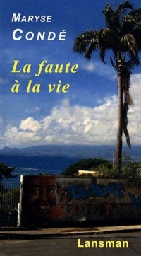 La faute à la vie