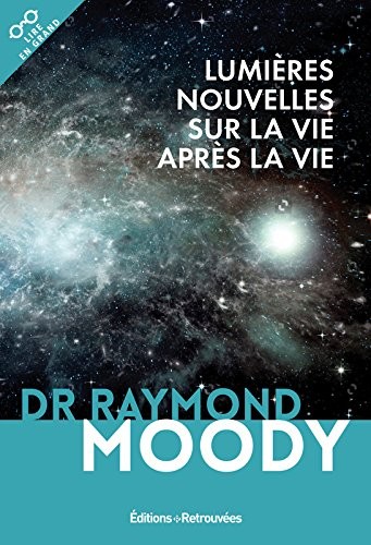 Lumières nouvelles sur la vie après la vie