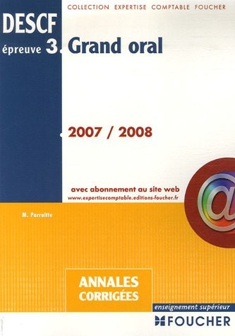 Grand oral épreuve n° 3 DESCF : Annales corrigées 2007-2008