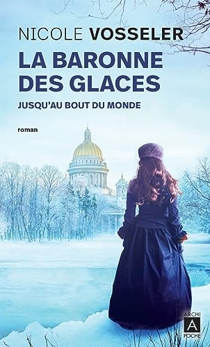La baronne des glaces 1. Jusqu'au bout du monde