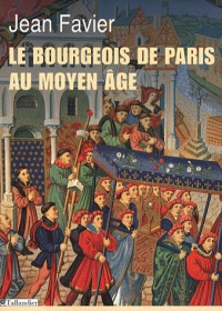 Le bourgeois de Paris au Moyen Age