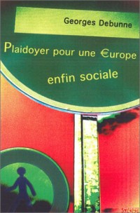 Plaidoyer pour une Europe enfin sociale