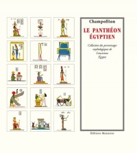 Le Panthéon égyptien : Collection des personnages mythologiques de l'ancienne Egypte