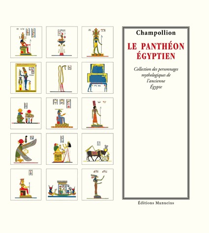 Le Panthéon égyptien : Collection des personnages mythologiques de l'ancienne Egypte