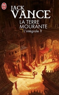 La Terre mourante, L'intégrale Tome 1 : Un monde magique ; Cugel l'astucieux