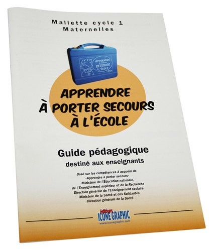 Guide pédagogique Apprendre à porter secours à l'école Maternelle/Cycle 1