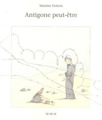 Antigone peut-être