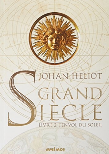 Grand siècle, Tome 2 : L'Envol du Soleil