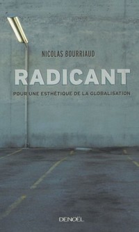 Radicant : Pour une esthétique de la globalisation
