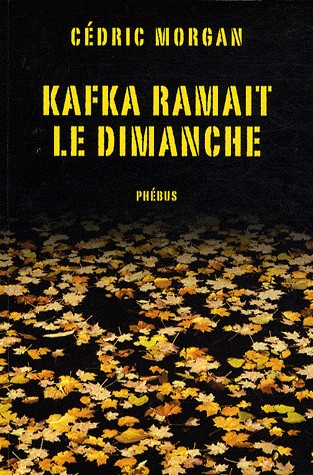Kafka ramait le dimanche