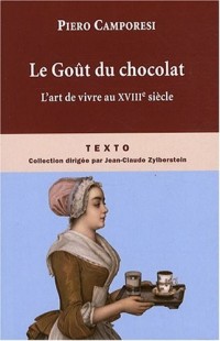 Le Goût du chocolat : L'art de vivre au siècle des Lumières