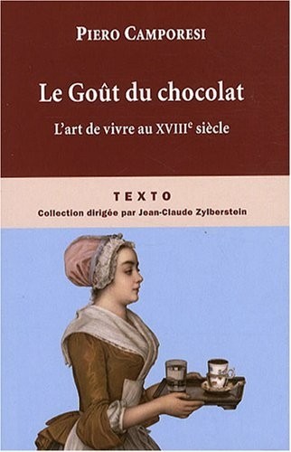 Le Goût du chocolat : L'art de vivre au siècle des Lumières
