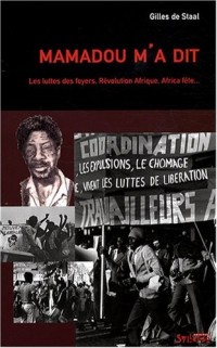 Mamadou m'a dit : Les luttes des foyers, Révolution Afrique, Africa Fête...