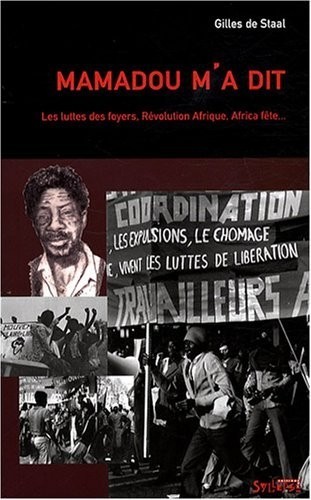 Mamadou m'a dit : Les luttes des foyers, Révolution Afrique, Africa Fête...