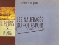 Les naufragés du fol espoir : (Aurores)