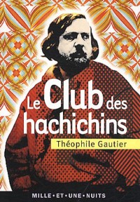 Le Club des Hachichins: Suivi de La Pipe d'Opium