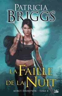 Mercy Thompson T8 La Faille de la nuit