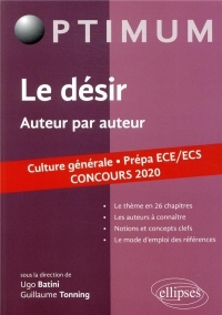 Le désir. Auteur par auteur. Culture générale. Prépa ECE/ECS. Concours 2020