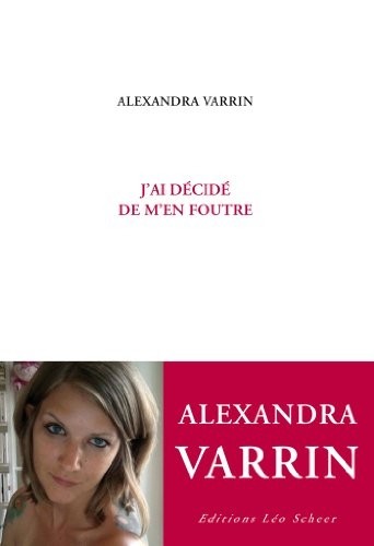 J'ai décidé de m'en foutre