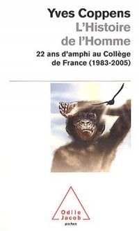 L'Histoire de l'Homme: 22 ans d'amphi au Collège de France (1983-2005)