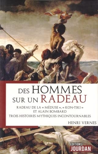 Des hommes sur un radeau - 3 incroyables histoires de naufrage