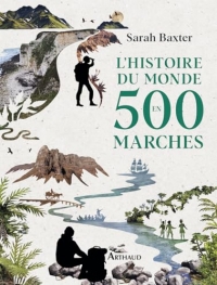 L'histoire du monde en 500 marches: Nouvelle édition