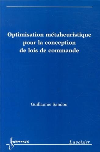 Optimisation métaheuristique pour la conception de lois de commande