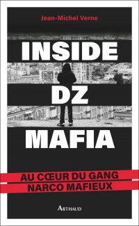 Inside DZ Mafia: Au coeur du gang narco mafieux