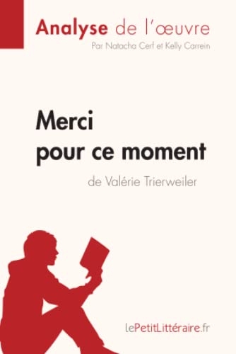 Merci pour ce moment de Valérie Trierweiler (Analyse de l'oeuvre): Analyse complète et résumé détaillé de l'oeuvre