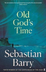 Old God's Time: Sebastian Barry