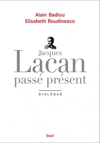 Jacques Lacan, passé présent. Dialogue
