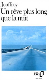Un rêve plus long que la nuit [9782070370214]