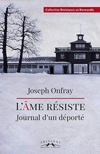 L'Âme résiste : journal d'un déporté