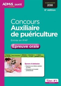 Concours Auxiliaire de puériculture - Entrée en IFAP - Épreuve orale - Entraînement - Concours 2016