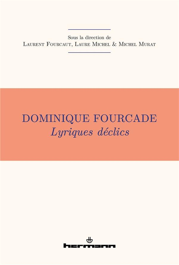 Dominique Fourcade: Lyriques déclics