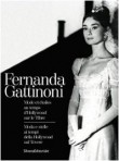 Fernanda Gattinoni : Mode et étoiles au temps d'Hollywood sur le Tibre