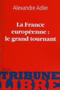 La France européenne: le grand tournant