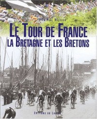 Le Tour de France, la Bretagne et les Bretons