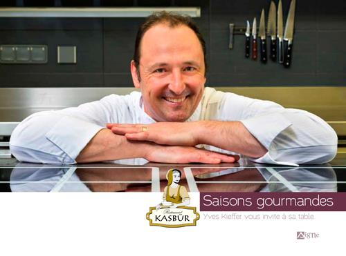Le Kasbur Saisons Gourmandes : Yves Kieffer vous invite à sa table