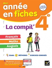 La Compil' 4e : français, maths et anglais: fiches de révision & exercices dans toutes les matières