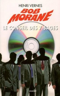 Bob Morane Le piège infernal T01 Le conseil des 7 sages