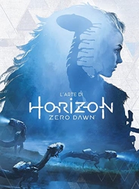 The art of Horizon Zero Dawn. Ediz. illustrata